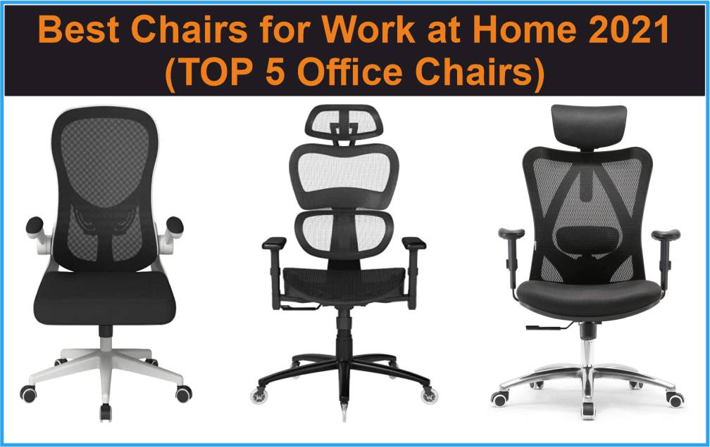 Best Chairs for Work at Home 2021