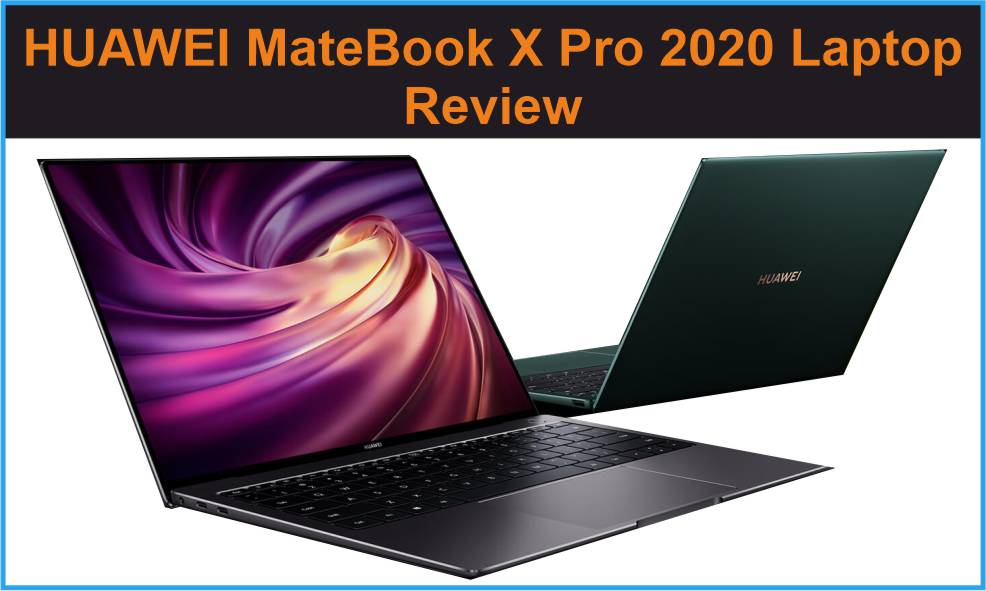 HUAWEI MateBook X Pro 2020 Laptop Review