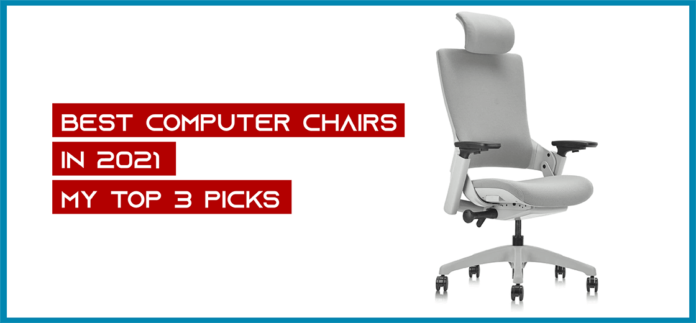 Best Computer Chairs in 2021 - My Top 3 Picks