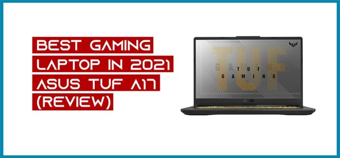 Best Gaming Laptop in 2023 - Asus Tuf Gaming A17 (Review)