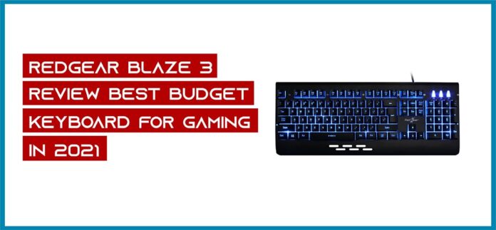 Redgear Blaze 3 Review - Best Budget Keyboard for gaming in 2021