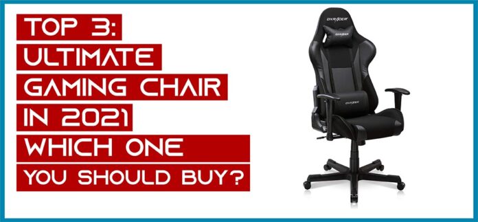 Top 3: Ultimate Gaming Chair in 2023 - Which One You Should Buy?